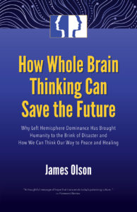 How Whole Brain Thinking Can Save the Future